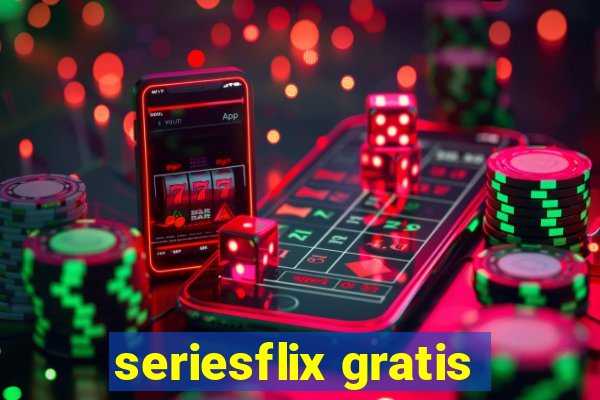 seriesflix gratis